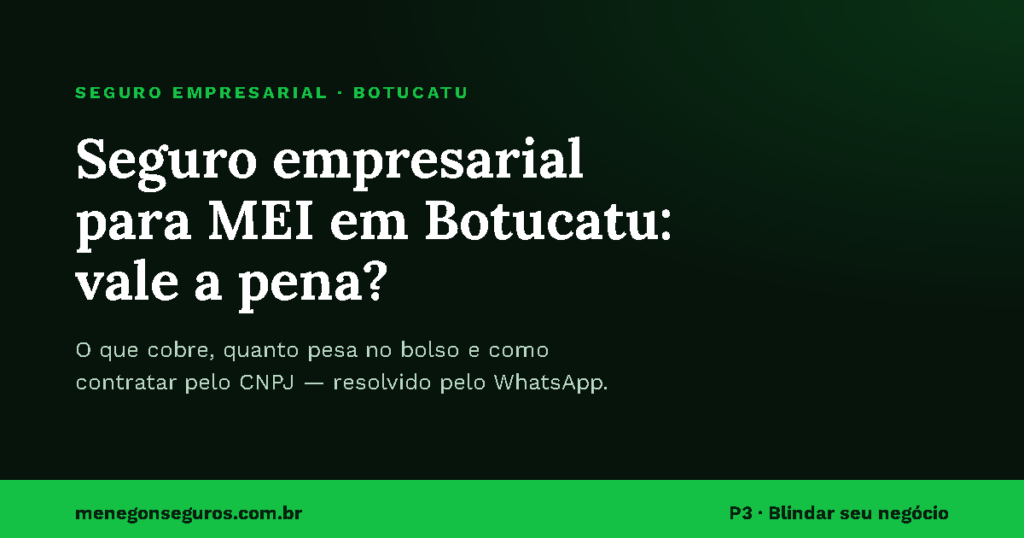 Seguro empresarial para MEI em Botucatu — Menegon Seguros